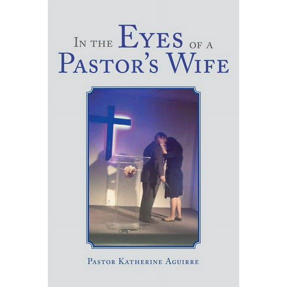 In the Eyes of a Pastor's Wife, (Paperback)