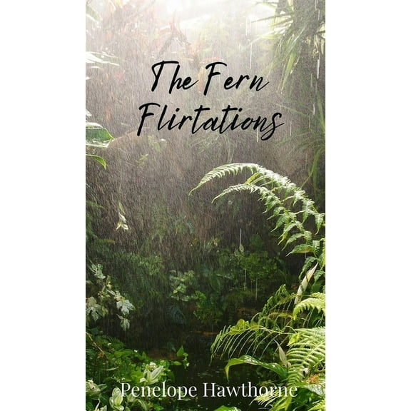 The Fern Flirtations, (Hardcover)