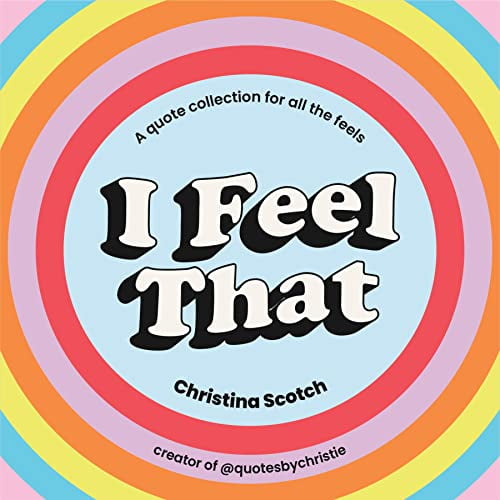 Pre-Owned I Feel That: A Quote Collection for All the Feels (Hardcover) 0593419421 9780593419427