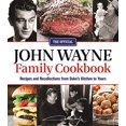 thumbnail image 1 of Pre-Owned The Official John Wayne Family Cookbook: Recipes and Recollections from Duke's Kitchen to Yours, 9781942556305, 1942556306, Paperback,, 1 of 1