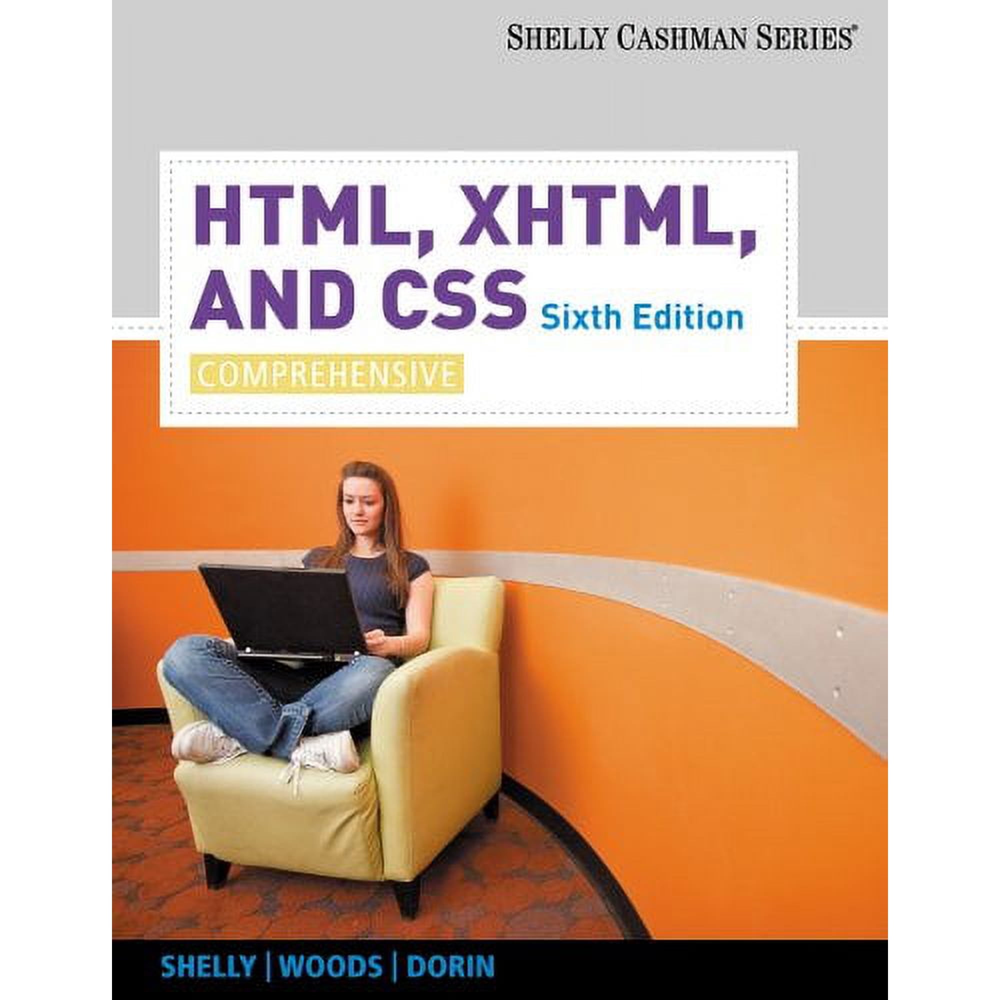 Html Xhtml and CSS: Comprehensive (Paperback) by Gary B Shelly Denise M Woods William J Dorin