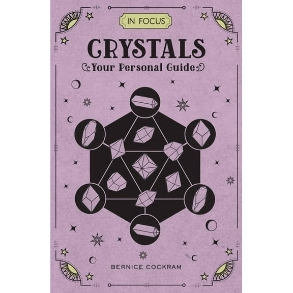 In Focus In Focus Crystals: Your Personal Guide, Book 2, (Hardcover)