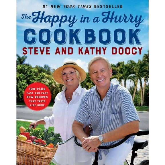 The Happy Cookbook The Happy in a Hurry Cookbook: 100-Plus Fast and Easy New Recipes That Taste Like Home, (Hardcover)