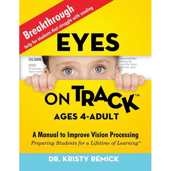 Eyes On Track; Ages 4-Adult: A Manual to Improve Vision Processing, (Paperback)