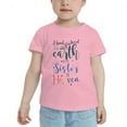 thumbnail image 2 of Hand Picked for Earth By My Sister In Heaven Cute Toddler Tshirts for Boys Girls (Pink, 2T), 2 of 5