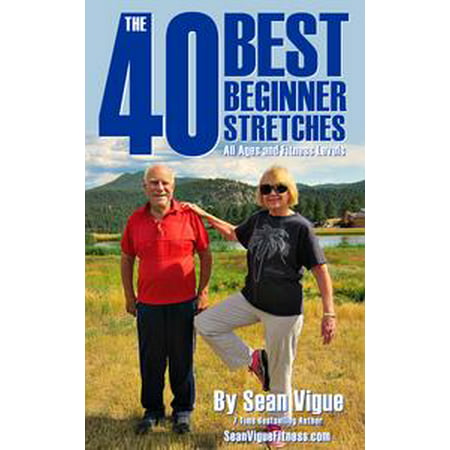 The 40 Best Beginner Stretches - eBook