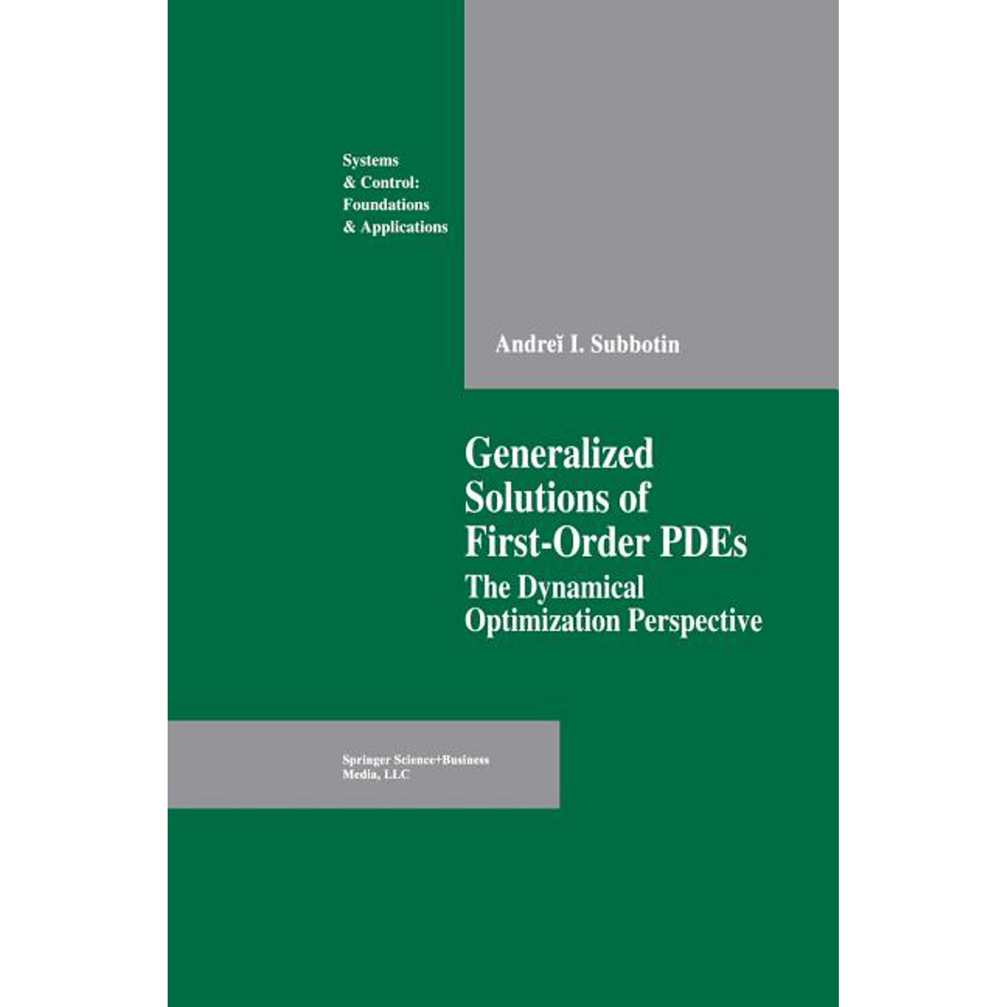 Systems & Control: Foundations & Applica Generalized Solutions of First Order Pdes: The Dynamical Optimization Perspective (Paperback)