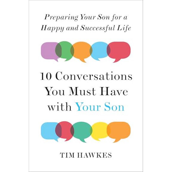Pre-Owned Ten Conversations You Must Have with Your Son: Preparing Your Son for a Happy and Successful Life (Paperback) 0143109480 9780143109488