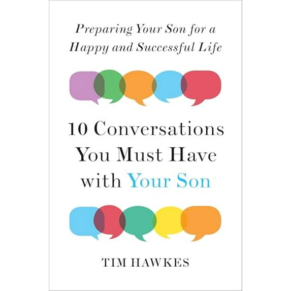 Pre-Owned Ten Conversations You Must Have with Your Son: Preparing Your Son for a Happy and Successful Life (Paperback) 0143109480 9780143109488