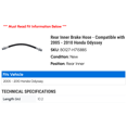 thumbnail image 2 of Rear Inner Brake Hose - Compatible with 2005 - 2010 Honda Odyssey 2006 2007 2008 2009, 2 of 2