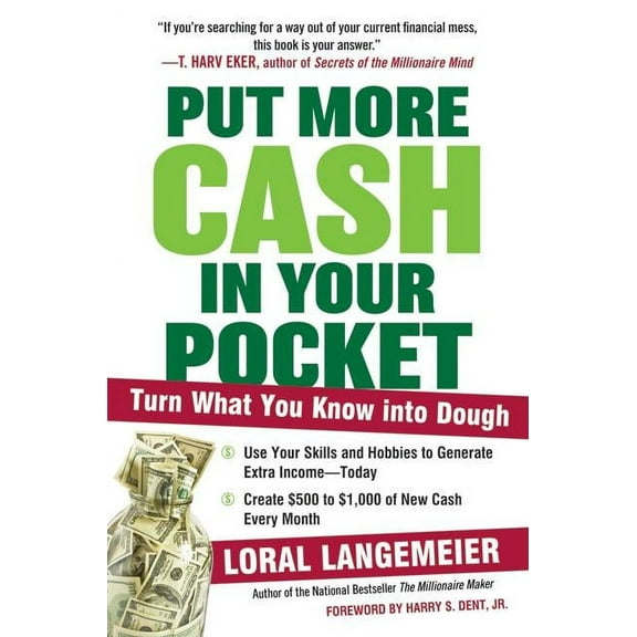 Put More Cash in Your Pocket: Turn What You Know Into Dough, (Paperback)