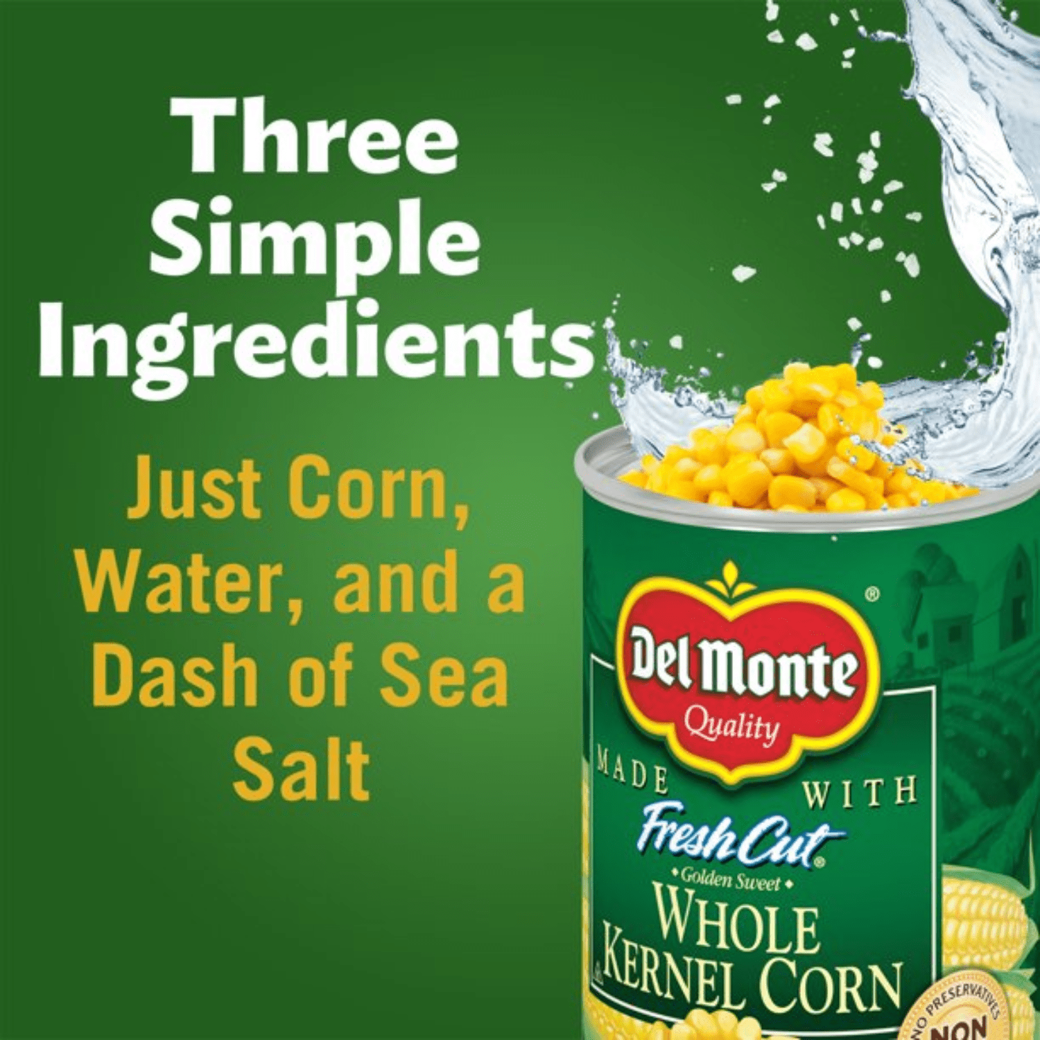 Del Monte Canned Whole Kernel Corn 15.25 oz with Sea Salt | Non-GMO, No Artificial Preservatives Added, Sweet Corn Vegetables for Kitchen Pantry Convenient & Ready to Eat Snacks Side dish & More 12ct.