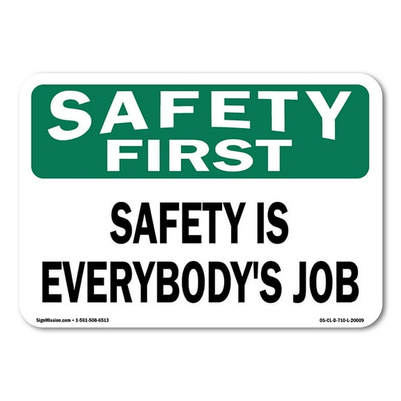 OSHA Safety First Sign - Safety Is Everybody's Job | Vinyl Decal | Protect Your Business, Construction Site, Warehouse & Shop Area | Made in the USA