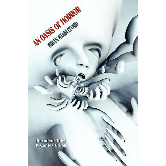 An Oasis of Horror: Decadent Tales and Contes Cruels, (Paperback)