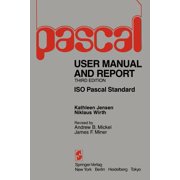 Pascal User Manual and Report: Revised for the ISO Pascal Standard (Paperback) 0387960481 9780387960487