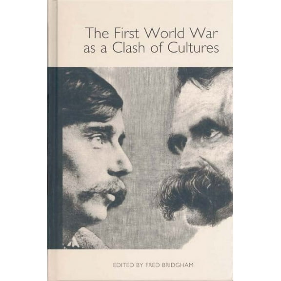 Studies in German Literature Linguistics The First World War as a Clash of Cultures, Book 1, (Hardcover)