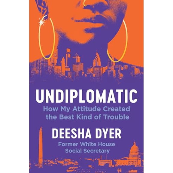 Pre-Owned Undiplomatic: How My Attitude Created the Best Kind of Trouble (Hardcover) 1538741695 9781538741696
