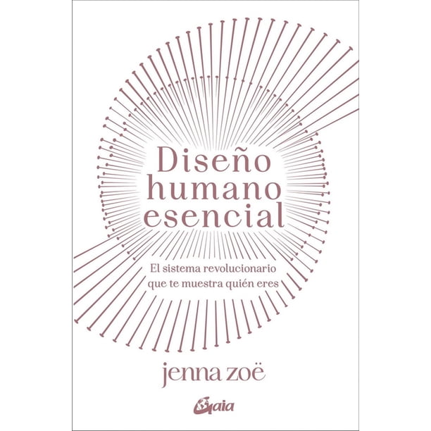 Diseño humano esencial. El sistema revolucionario que te muestra quién eres Blanco