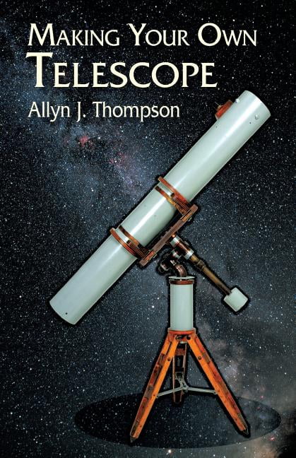 Dover Books on Astronomy Making Your Own Telescope (Paperback)