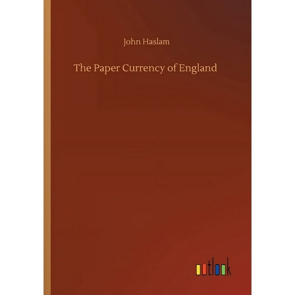 The Paper Currency of England (Paperback)