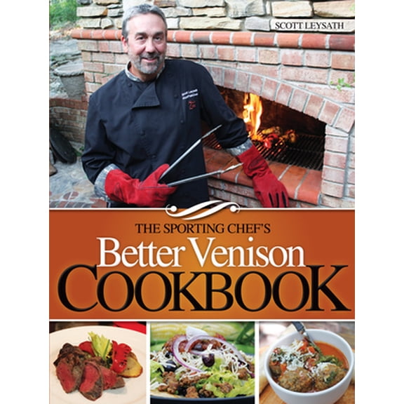 Pre-Owned The Sporting Chef's Better Venison Cookbook (Paperback) 1440234574 9781440234576