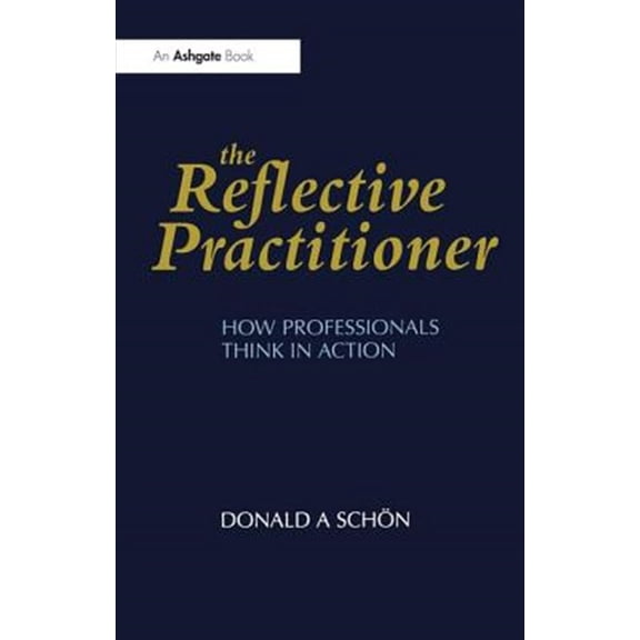 Pre-Owned The Reflective Practitioner, (Paperback)