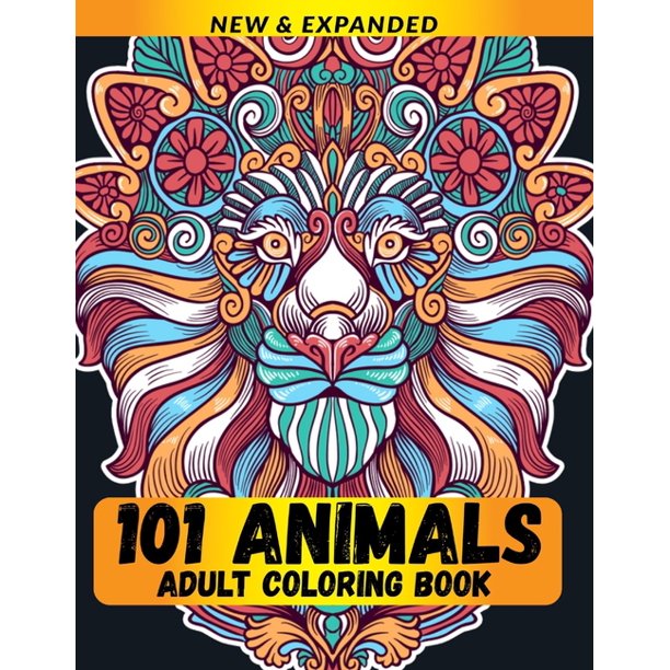 Download 101 Animals Adult Coloring Book Relaxation With Stress Relieving Animal Designs Quick And Easy Paperback Walmart Com Walmart Com