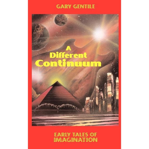A Different Continuum: Early Tales of Imagination, (Paperback)