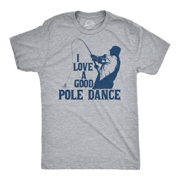 Mens I Love A Good Pole Dance T shirt Funny Fishing Tee for Fisherman Gift Guys (Light Heather Grey) - XL