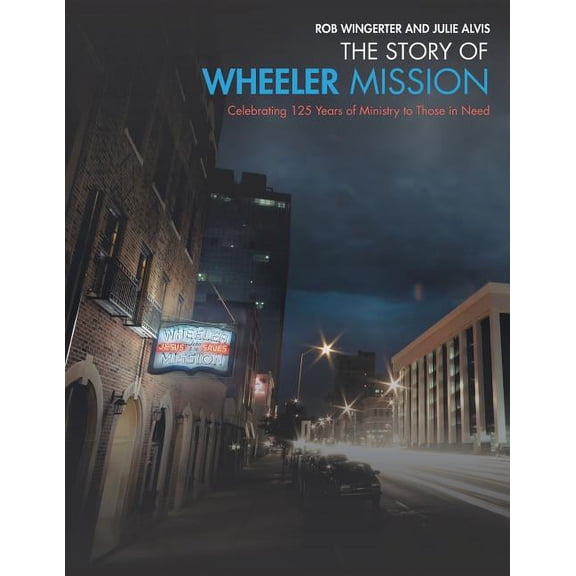 The Story of Wheeler Mission (Paperback)