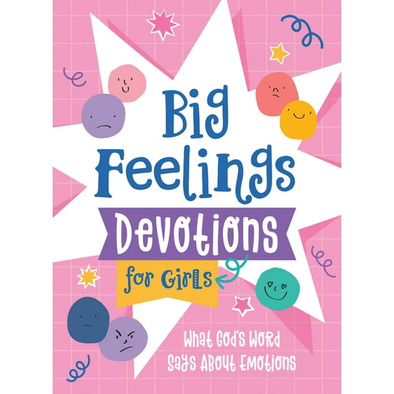 Big Feelings Devotions for Girls: What God's Word Says about Emotions, (Paperback)