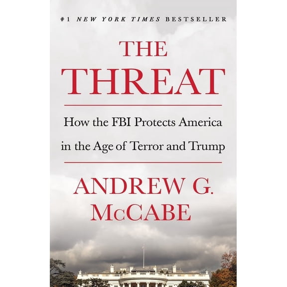 The Threat: How the FBI Protects America in the Age of Terror and Trump, (Paperback)