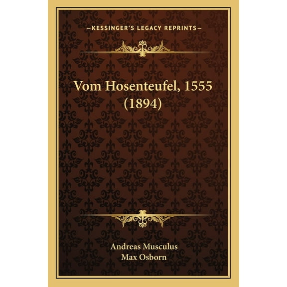 Vom Hosenteufel, 1555 (1894) (Paperback)