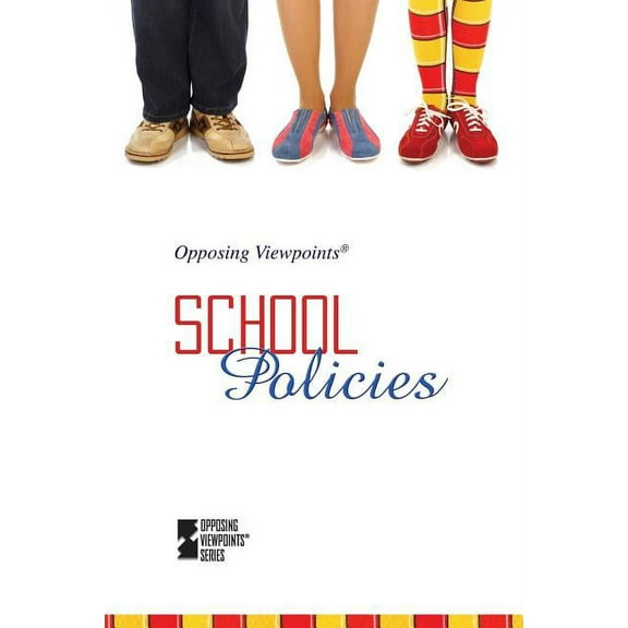 Opposing Viewpoints: School Policies (Paperback)
