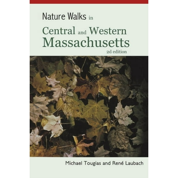 Nature Walks in Central and Western Massachusetts -- Michael Tougias