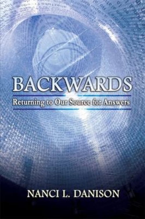 Pre-Owned Backwards: Returning to Our Source for Answers (Hardcover) 1934482005 9781934482001