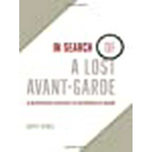À la Recherche d'Une Avant-Garde Perdue, un Anthropologue Enquête sur le Musée d'Art Contemporain