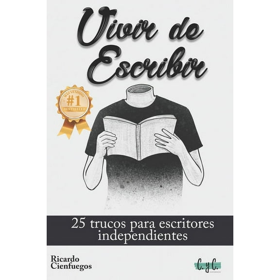 Vivir de escribir : 25 trucos para escritores independientes (Paperback)