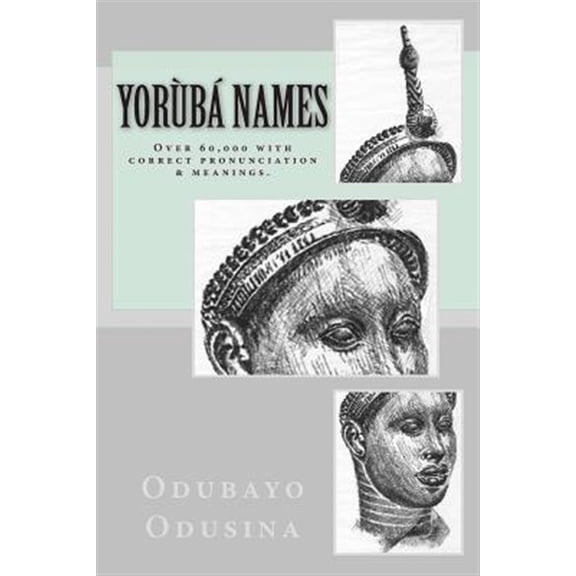 Pre-Owned Yor?b? Names : Over 60,000 With Correct Pronunciation & Meanings