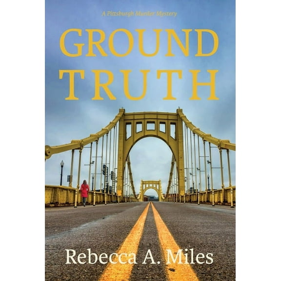A Pittsburg Murder Mystery: Ground Truth (Hardcover)