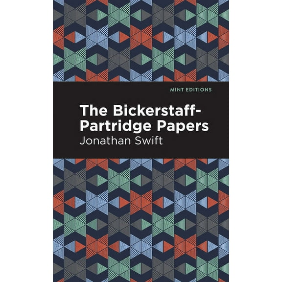 Mint Editions (Humorous and Satirical Na The Bickerstaff-Partridge Papers, (Paperback)