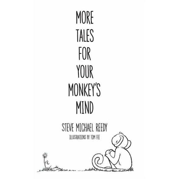 Monkey Mind Tales More Tales For Your Monkey's Mind, Book 2, (Hardcover)