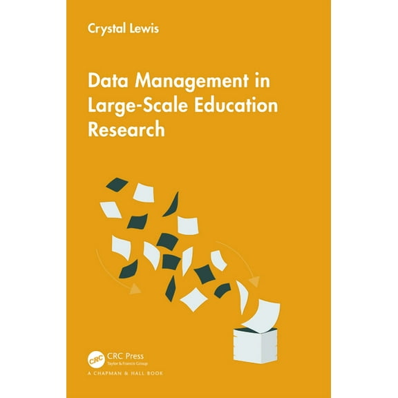 Data Management in Large-Scale Education Research, (Paperback)