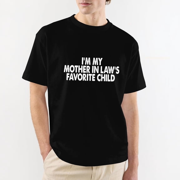 I'm My Mother In Law's Favorite Child Funny Parent T-Shirt,OdeJous Funny Clothing Black S