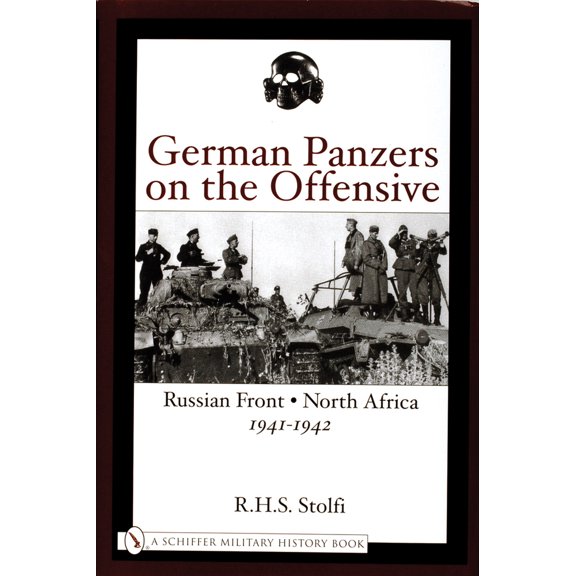 Pre-Owned German Panzers on the Offensive: Russian Front - North Africa 1941-1942 (Hardcover) 0764317709 9780764317705