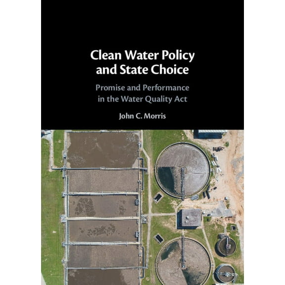 Clean Water Policy and State Choice, (Hardcover)