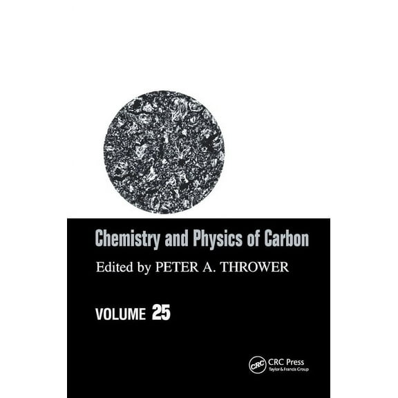 Chemistry and Physics of Carbon Chemistry and Physics of Carbon, Book 25, (Hardcover)
