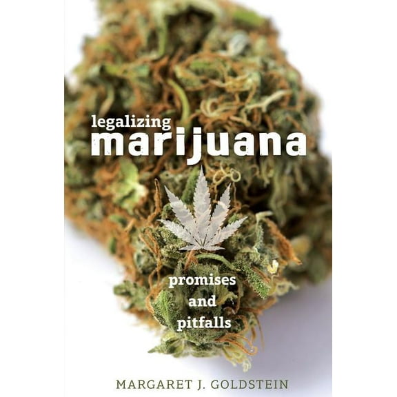 Legalizing Marijuana: Promises and Pitfalls (Hardcover)