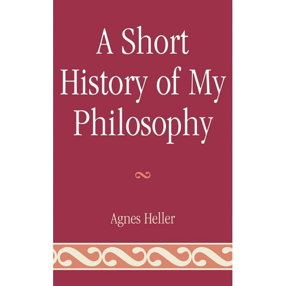 Short History of My Philosophy, (Hardcover)