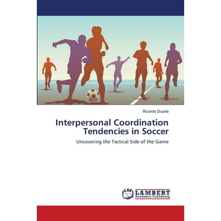 Interpersonal Coordination Tendencies in Soccer